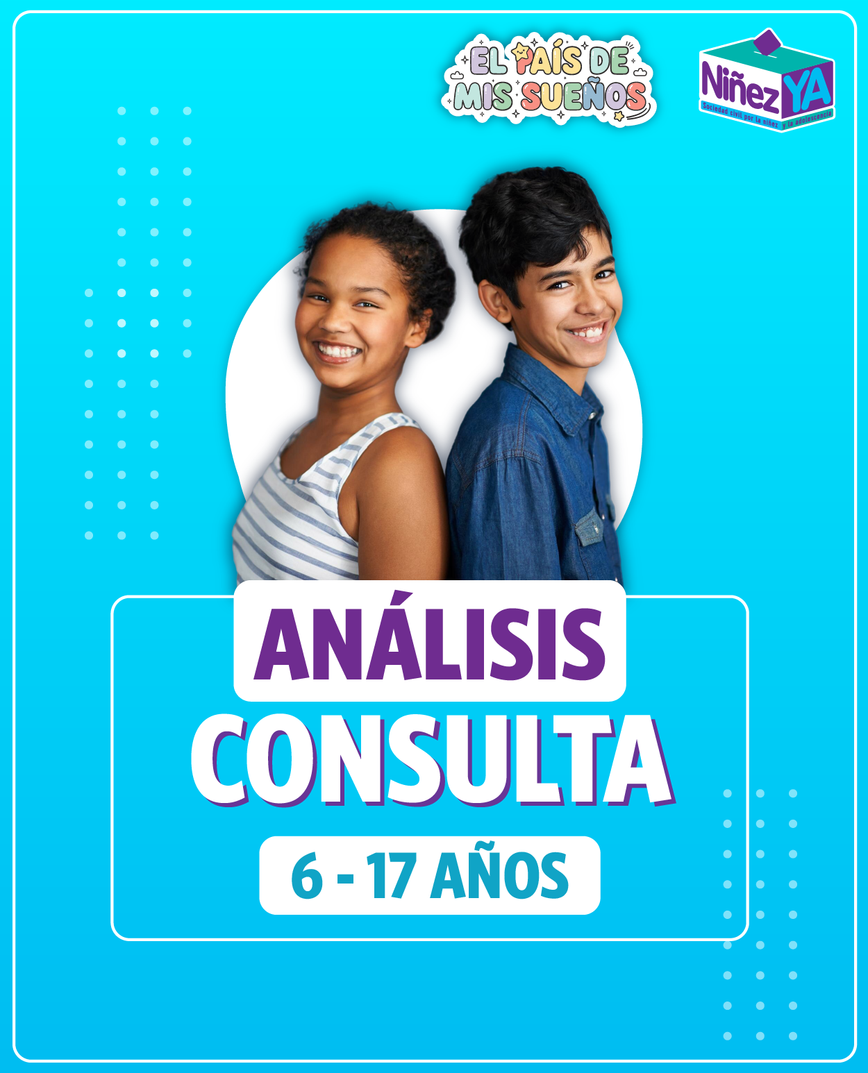 Análisis Consulta El País de Mis Sueños: 6 a 17 años