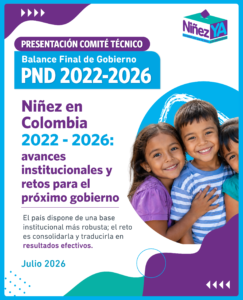PRESENTACIÓN COMITÉ TÉCNICO | Balance del PND 2022–2026 frente a los Diez YA de la Niñez