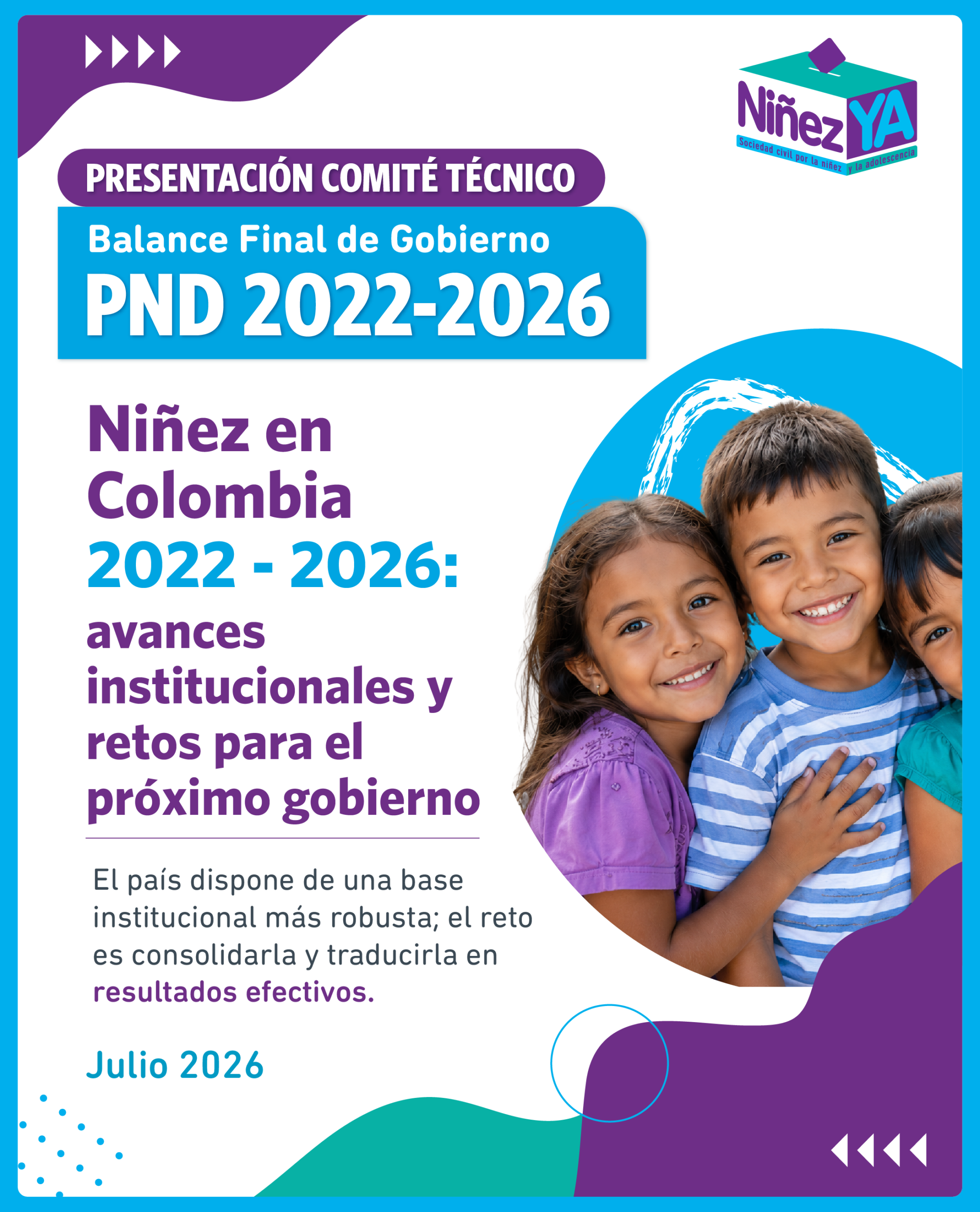 PRESENTACIÓN COMITÉ TÉCNICO | Balance del PND 2022–2026 frente a los Diez YA de la Niñez